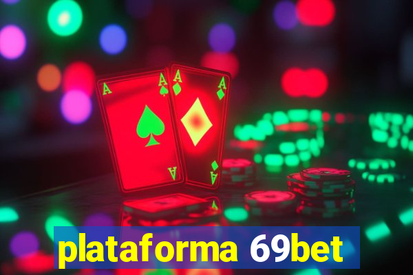 plataforma 69bet